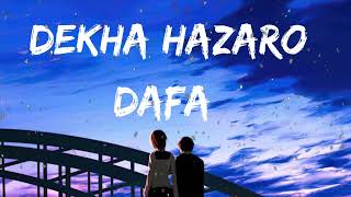 Dekha Hazaro Dafa [Slowed + Reverb] - Rustom | Text Audio| Music Lovers| Lonely Lofi |Lofi Songs