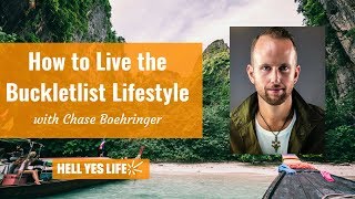 066: How to Live the Bucketlist Lifestyle with Chase Boehringer