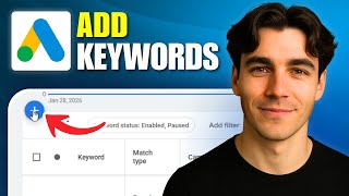 How To Add Keywords To A Google Ads Campaign (Tutorial 2026)