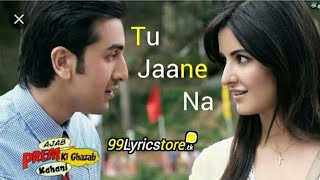 Tu Jaane Na song (movie - Ajab Prem Ki Ghazab Kahani) singer - Atif Aslam ( ranveen kapoor )