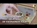 Petite pho: Vietnamese miniature artist crafts tiny food dishes out of clay