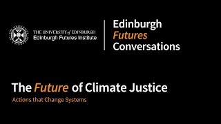 The Future of Climate Justice - Actions that change systems