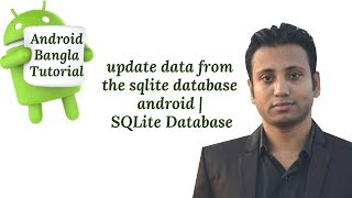 Android Bangla Tutorial 7.17 : update data from the sqlite database android | SQLite Database