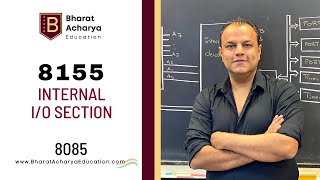 8085 | 8155 | Internal I/O Section \u0026 Interfacing | Bharat Acharya Education