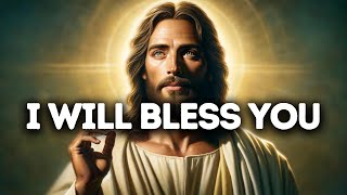 I Will Bless You | God Says | God Message Today | Gods Message Now | God Message | God Say