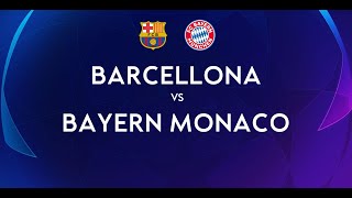 BARCELLONA - BAYERN MONACO | 0-3 Live Streaming | CHAMPIONS LEAGUE