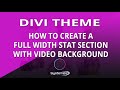 Divi Theme Full Width Stat Section With Video Background 👍