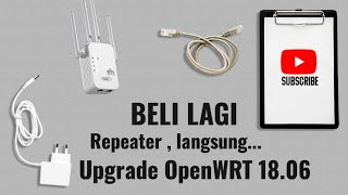 Beli lagi repeater 4 antena, berharap dapat spek Joss... openwrt