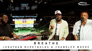 Maverick City Music (Feat. Jonathan McReynolds & Chandler Moore) - Breathe: Song Session