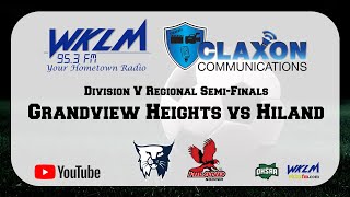 Grandview Heights vs Hiland - OHSAA Boys Soccer Div. V Regional Semi-Finals from WKLM 95.3 FM