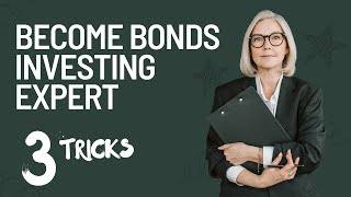 Master Bond Investing with These 3 Simple Steps!