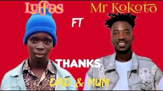 Luffas Ft Mr Kokoto-Dad \u0026 Mum(Official Music Audio)