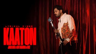 KAATON : JACK LOVE | LUV SHARMA | GXZ | PUNJABI SONG ( LYRICAL VIDEO )