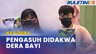 KES DERA | Ibu Bapa Dakwa Anak Didera Pengasuh