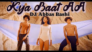 Kya Baat AA | club Remix | DJ Abbas Bashi | Karan Aujla | new Punjabi mix |2024 Video 📸  | DJ mix
