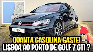 QUANTA GASOLINA GASTEI LISBOA AO PORTO DE GOLF 7 GTI CS ? | DIDITV