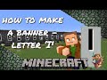 Gob’s Quickies - Minecraft Tutorial - How to make Alphabet Banners - The Letter I!!!