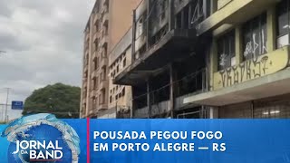 Bombeiros afirmam que pousada em Porto Alegre não tinha plano contra incêndio | Jornal da Band