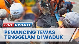 Kronologi Pemancing Asal Sukoharjo Meninggal di Waduk Gajah Mungkur, Korban Tewas Tenggelam