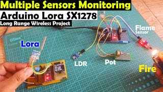 Multiple Sensors Monitoring with Arduino Lora SX1278, Flame Sensor, LDR, & Potentiometer