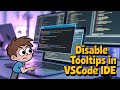 How to Disable Tooltip Hints & Popup Messages on Hover in VSCode IDE