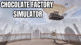 Tempered Like Some Well FORGED STEEL | Chocolate Factory Sim