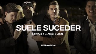 Piso 21 & Nicky Jam - Suele Suceder (Lyric Video) | CantoYo