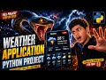Build a Weather App in Python 🌦️ | Complete Python Project with API | Beginner to Advanced 