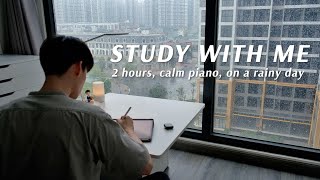 2-HOUR STUDY WITH ME ON A RAINY DAY  | 🎹 Calm Piano, Soft Rain | Pomodoro (25/5)