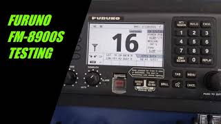 How to test Furuno FM-8900S GMDSS VHF radio.