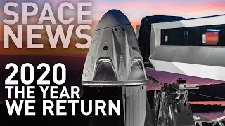 Will 2020 be the most epic year in Spaceflight? | Space News