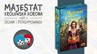 Majestat: Królewska Korona #3 - Ocena i podsumowanie