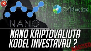 Nano kriptovaliuta. Kodėl investavau dabar ?