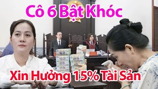 TRỰC TIẾP CHIỀU 7/1 Cô 6 Bật Khóc Tại Toà Xin Hưởng 15% Tài Sản Của Hồng Loan Khi Toà Bác Đơn Kiện