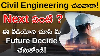 Career Options After Civil Engineering in Telugu | Jobs | Courses | Career Guidance