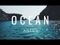 Anish - Ocean