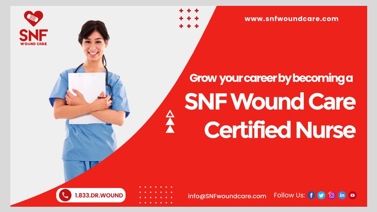 Grow Your Career By Becoming A SNF Wound Care Certified Nurse - YouTube