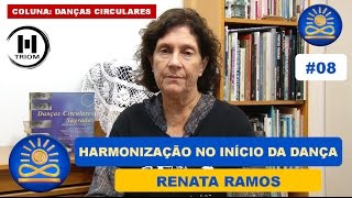 Qual a importância da Harmonização no Início das DCS? – Renata Ramos [Danças Circulares #08]