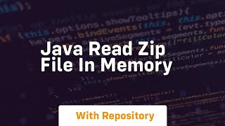 java read zip file in memory