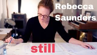 Rebecca Saunders - still (2011)