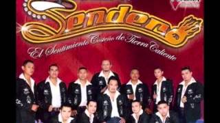 Banda Sendero - Ni la vida es mia Y La ladrona