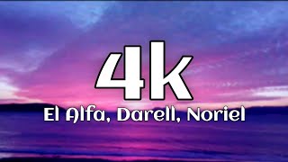 El Alfa, Darell, Noriel 4k (Letra/ Lyrics)