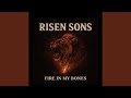 Fire In My Bones