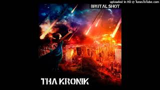 Tha KroniK - Brutal Shot (The Album) - 14 Still I Rise