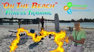 Anna Maria Island | “On The Beach” Fitness Training | Private Personal Training | Sunset Bootcamps