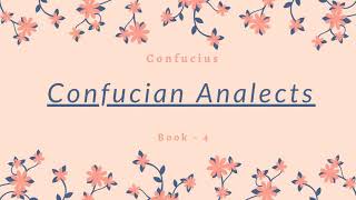 Explore Timeless Wisdom: Confucian Analects | Full Audiobook - Chapter 4