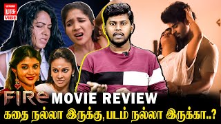 FAKE LOVER-களுக்கு எதிராக எரியும் FIRE | Fire Movie Review | Balaji | Ratchitha | Sakshi | Chandini