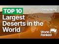 Top 10 Largest Deserts in the World