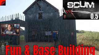 SCUM v0.5 Part 2 - Base Building Montage Time But First Meet The Very Productive Squad 😂