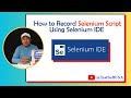 How to record Selenium script using Selenium IDE | TestSoftUSA